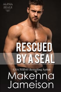 Rescued by a Seal - Alpha SEALs, #11