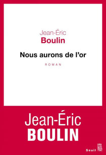 Nous aurons de l'or