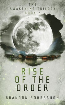 Rise of The Order - The Awakening Trilogy, #2