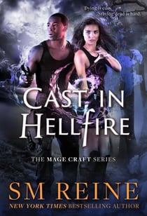 Cast in Hellfire - The Mage Craft Series, #2