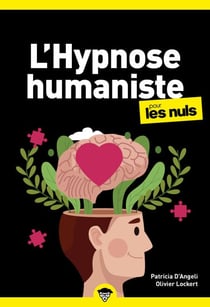 L'hypnose humaniste pour les Nuls, poche, 2e éd