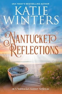 Nantucket Reflections - A Nantucket Sunset Series, #14