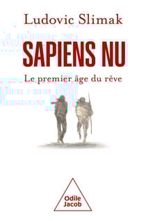 Sapiens nu - Le premier âge du rêve