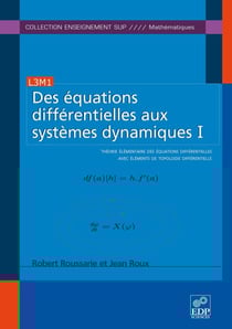 Des équations différentielles aux systèmes dynamiques I - Théorie élémentaire des équations différentielles avec éléments de topologie différentielle