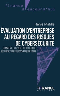 Evaluation d'entreprise au regard des risques de cybersécurité - Comment la due diligence sécurise vos fusion-acquisitions