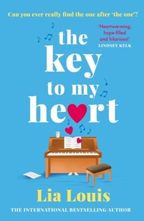 The Key to My Heart - The gorgeously romantic, funny and tender love story everyone is falling for this year