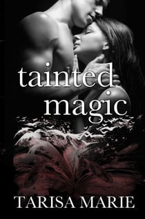 Tainted Magic - Tainted, #3