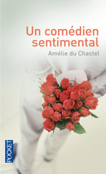 Un comédien sentimental - Les Romanesques