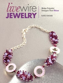 Live Wire Jewelry - Make Colorful Designs That Shine