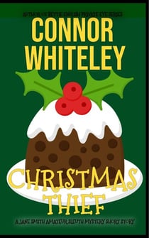 Christmas Thief: A Jane Smith Amateur Slueth Mystery Short Story - The Jane Smith Amateur Sleuth Mysteries, #5