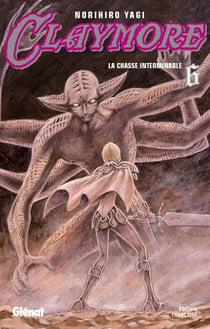 Claymore - Tome 06 - La chasse interminable