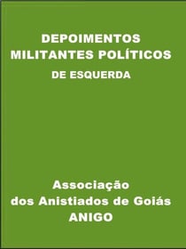 Depoimentos - Militantes Políticos de Esquerda