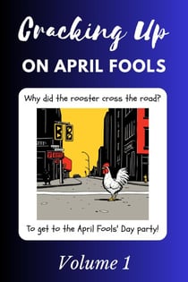 Cracking Up on April Fools Volume 1