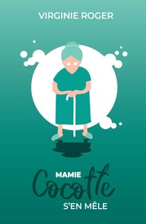 Mamie Cocotte s'en mêle