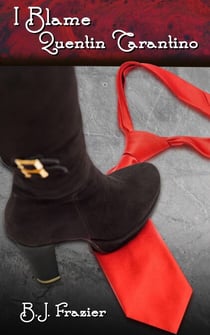 I Blame Quentin Tarantino