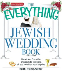 The Everything Jewish Wedding Book - Mazel tov! From the chuppah to the hora, all you need for your big day