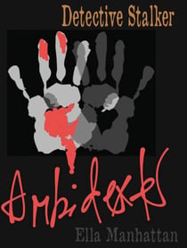 Ambidexter - Detective Stalker, #1