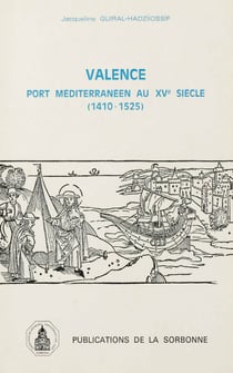 Valence - Port méditerranéen au xve siècle (1410-1525)