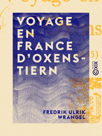 Voyage en France d'Oxenstiern - 1635