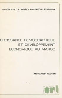 Croissance démographique et développement économique au Maroc - Thèse pour le Doctorat d'État en sciences économiques