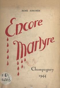 Encore martyre - Champagney, 1944