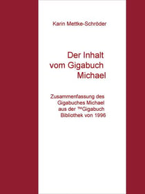 Der Inhalt vom Gigabuch Michael - Zusammenfassung des Gigabuches Michael aus der ™Gigabuch Bibliothek von 1996