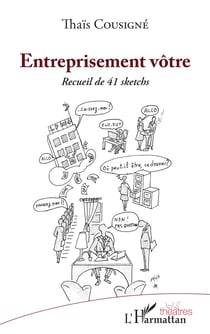 Entreprisement vôtre - Recueil de 41 sketchs