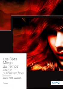 Les Fées Mères du Temps - Opus 2 - Le Chant des Âmes
