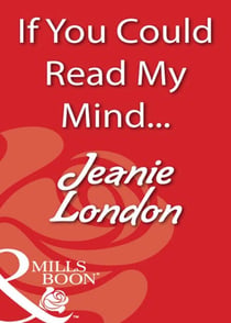 If You Could Read My Mind...