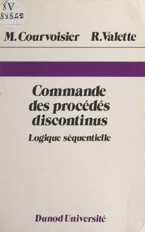 Commande des procédés discontinus - Logique séquentielle