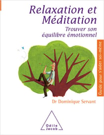 Relaxation et Méditation - Trouver son équilibre émotionnel