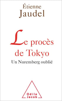 Le Procès de Tokyo - Un Nuremberg oublié
