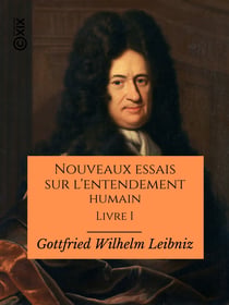 Nouveaux essais sur l'entendement humain - Livre I - Avec une analyse de J.-H. Vérin