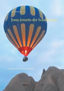 Jesus jenseits der Schallmauer - Ausweg aus der Psychohölle
