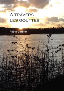 À travers les gouttes
