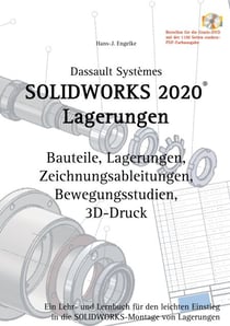 Solidworks 2020 Lagerungen - Ein Lehr- und Lernbuch für den leichten Einstieg in die Solidworks-Montage von Lagerungen