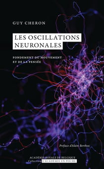 Les oscillations neuronales - Fondement du mouvement et de la pensée