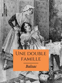 Une double famille - Scènes de la vie privée