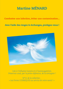 Combattre une infection, éviter une contamination... - Avec l'aide des Anges & Archanges, protègez-vous !