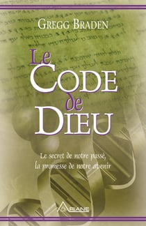 Le code de dieu - Le secret de notre passé, la promesse de notre avenir