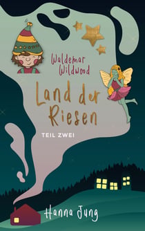 Waldemar Wildwood - Land der Riesen
