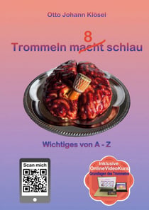 Trommeln macht schlau - Wichtiges von A - Z