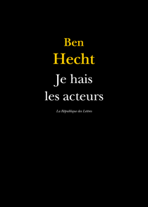 Je hais les acteurs