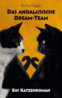 Das andalusische Dream-Team - Ein Katzenroman