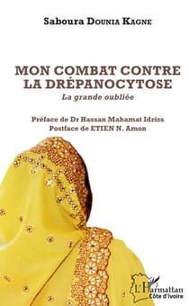 Mon combat contre la drépanocytose - La grande oubliée