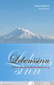 Lebenssinn - Eine Armenierin findet ihre Bestimmung