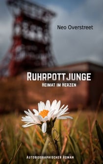 Ruhrpottjunge - Heimat im Herzen
