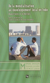 De la mondialisation au développement local en Inde - Questions d’échelles