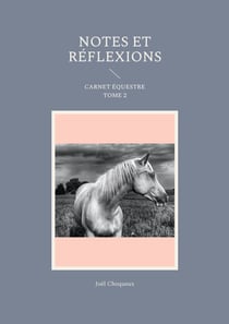 Notes et réflexions - Carnet équestre tome 2
