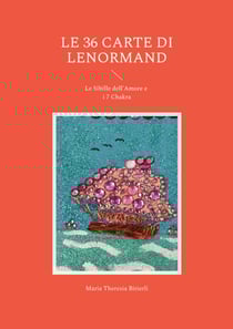 Le 36 carte di Lenormand - Le Sibille dell'Amore e i 7 Chakra